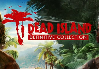Dead Island - Definitive Collection + Dead Island Retro Revenge Global Steam