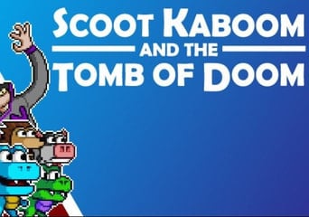 Scoot Kaboom and the Tomb of Doom Global Steam