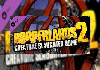 Borderlands 2: Creature Slaughterdome DLC EN/DE/FR/IT/ES EU Steam