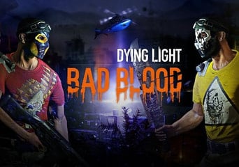 Dying Light: Bad Blood EN Global Steam