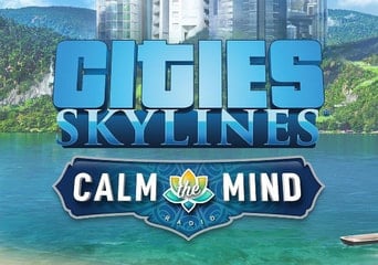 Cities: Skylines - Calm The Mind Radio DLC Global Steam