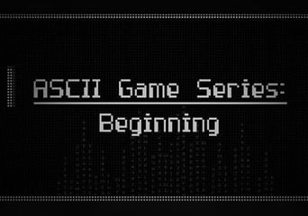 ASCII Game Series: Beginning Global Steam