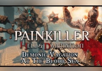 Painkiller Hell & Damnation: Demonic Vacation  the Blood Sea DLC Global Steam