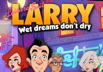 Leisure Suit Larry: Wet Dreams Don't Dry EN/DE/PL/RU Global Steam