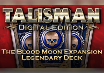 Talisman: The Blood Moon Expansion - Legendary Deck DLC EN/DE/FR/IT/PL/RU/ES Global Steam