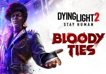 Dying Light 2: Stay Human - Bloody Ties DLC Latin America Steam