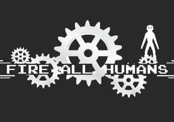Fire All Humans EN Global Steam