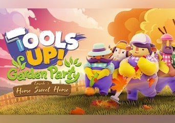 Tools Up! Garden Party - Episode 3: Home Sweet Home DLC Global Steam