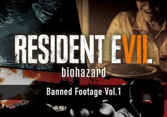 Resident Evil 7: Biohazard - Banned Footage Vol.1 DLC ROW Steam