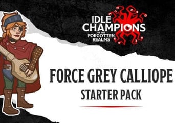 Idle Champions of the Forgotten Realms - Force Grey Calliope Starter Pack DLC Global Steam