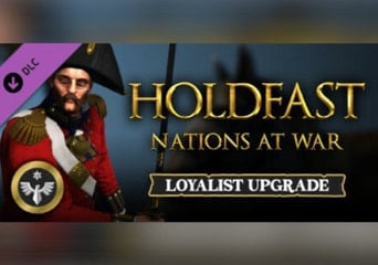 Holdfast: Nations At War - Loyalist Edition Upgrade DLC Global Steam Gift