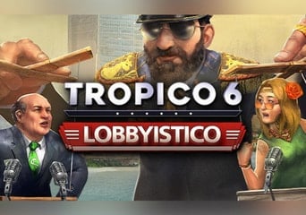Tropico 6: Lobbyistico DLC EN/DE/FR/IT/RU/ES Global Steam