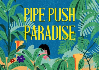 Pipe Push Paradise Global Steam