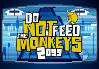 Do Not Feed the Monkeys 2099 EN/DE/KO/RU/ZH/ES Global Steam