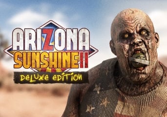 Arizona Sunshine 2 VR Deluxe Edition EN/DE/FR/IT/JA/KO/ZH/MX EU Steam