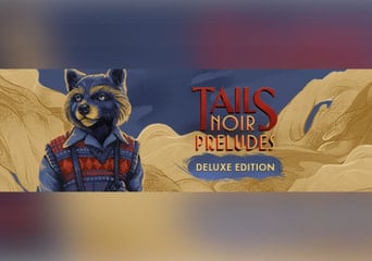 Tails Noir Preludes Deluxe Edition EN Global Steam