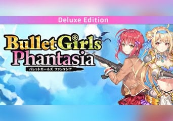 Bullet Girls Phantasia Deluxe Edition EN/JA/ZH Global Steam