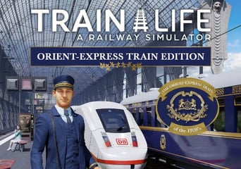 Train Life: A Railway Simulator Orient-Express Train Edition Global Steam