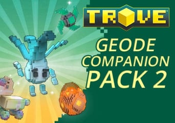 Trove - Geode Companion Pack 2 DLC EN/DE/FR/PT Global Steam