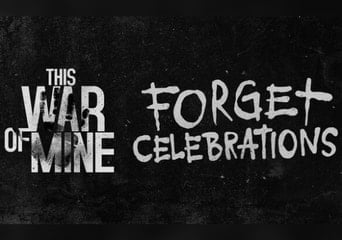 This War of Mine - Forget Celebrations Charity DLC Global Steam