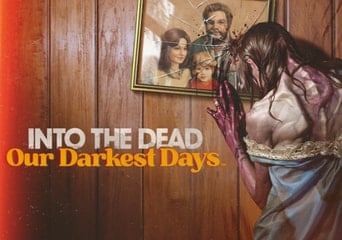 Into the Dead: Our Darkest Days Global Steam Gift