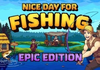 Nice Day for Fishing Epic Edition EN/DE/FR/ZH/ES EU Steam