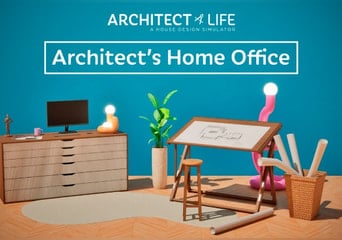 Architect Life: A House Design Simulator - Architect's Home Office DLC Global Steam