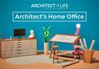 Architect Life: A House Design Simulator - Architect's Home Office DLC Global Steam