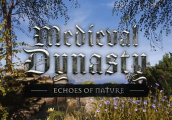 Medieval Dynasty - Echoes of Nature DLC EN Global Steam