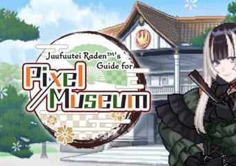 Juufuutei Raden's Guide for Pixel Museum EN/JA Global Steam