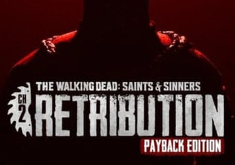 The Walking Dead: Saints & Sinners - Chapter 2: Retribution Payback Edition (PC) Steam Key Europe