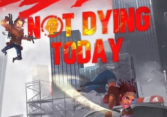 Not Dying Today EN Global Steam