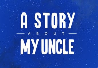 A Story About My Uncle EN/DE/FR/IT/PL Global Steam