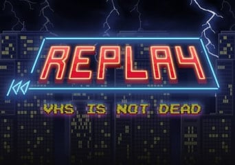 Replay - VHS is not dead EN/DE/FR/PT/RU/ES Global Steam
