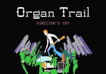 Organ Trail: Director's Cut EN Global Steam